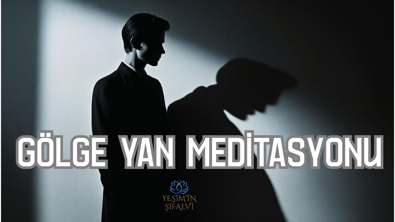 GÖLGE YAN MEDİTASYONU