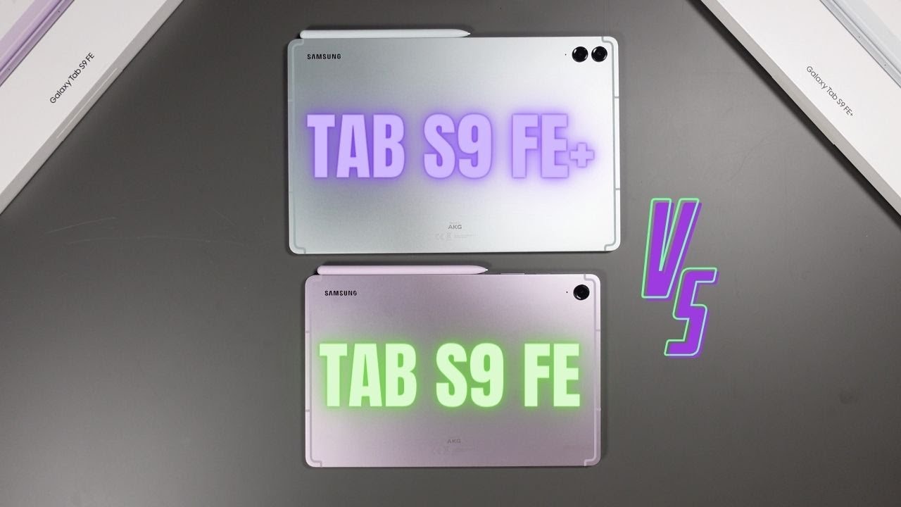 Galaxy Tab S9 Fe / Tab S9 Fe+ Karşılaştırması