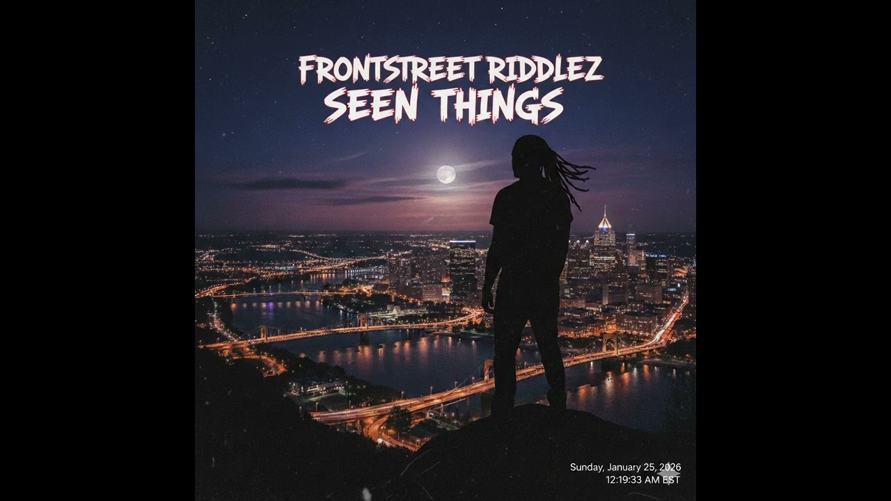 I seen things by Frontstreet riddlez #newjointout 