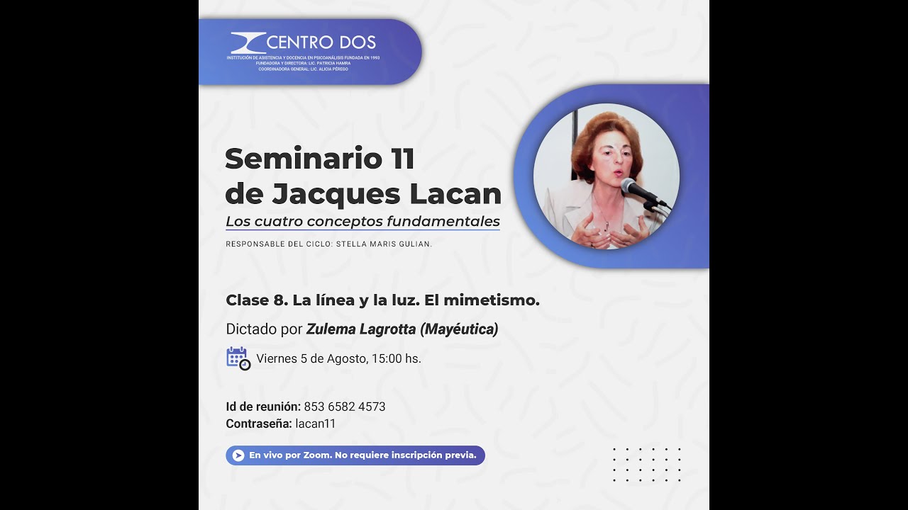 Seminario 11 de Jacques Lacan - Zulema Lagrotta (Mayéutica): Clase 8.
