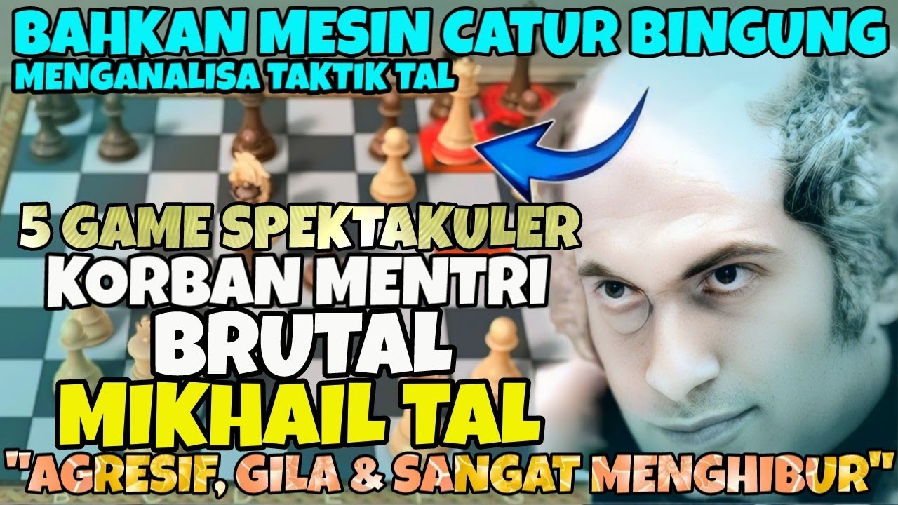 5 Game Spektakuler Trik Korban Mentri Mikhail Tal