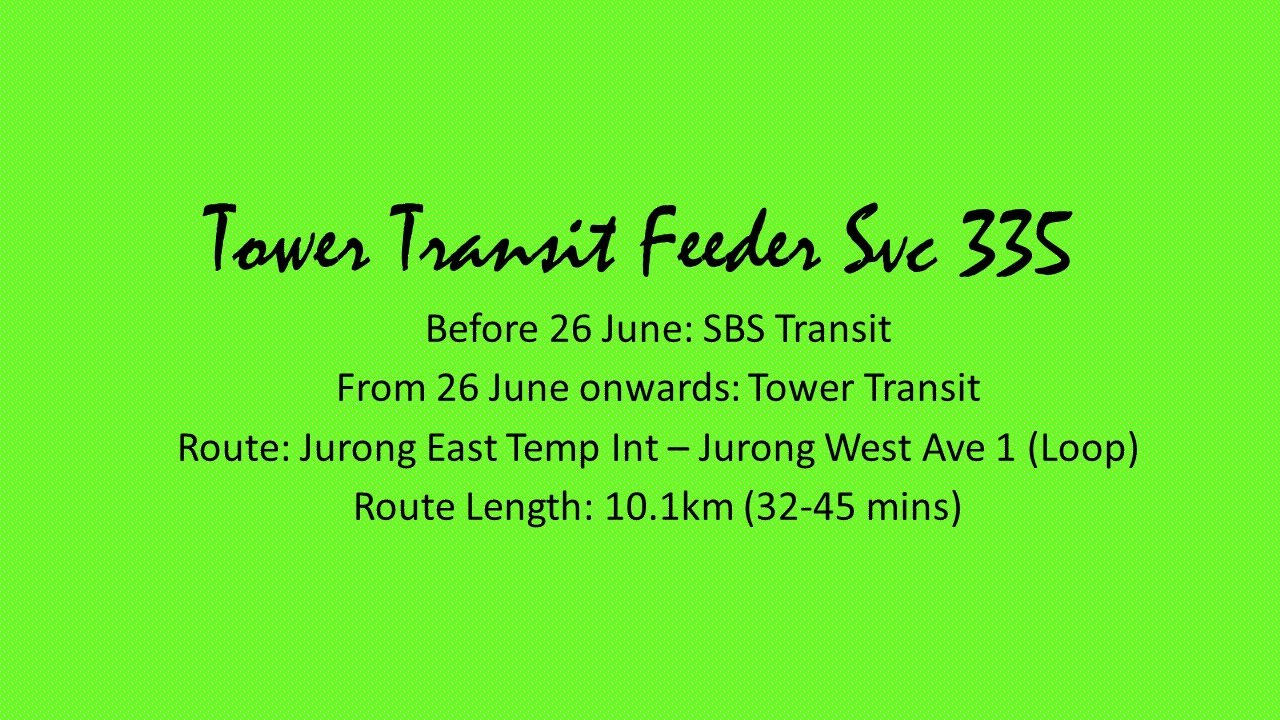 Tower Transit Feeder 335 on SBS6300X (Jurong East Int-Jurong West Ave 1) (Loop)