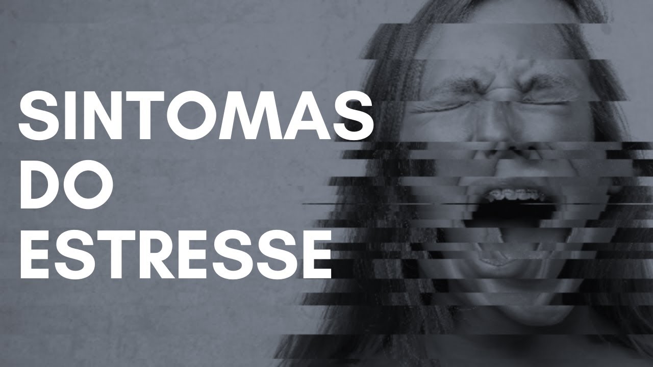 Quais s&atilde;o os principais sintomas do estresse? | PSICOLOGIA