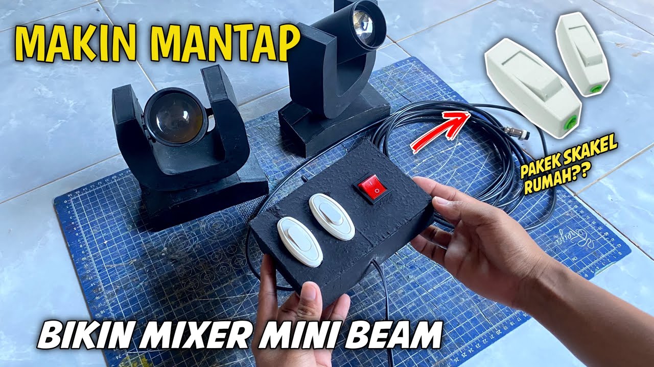 Bikin MIXER MINI BEAM Bisa gerak bareng? JADI MAKIN MANTAP