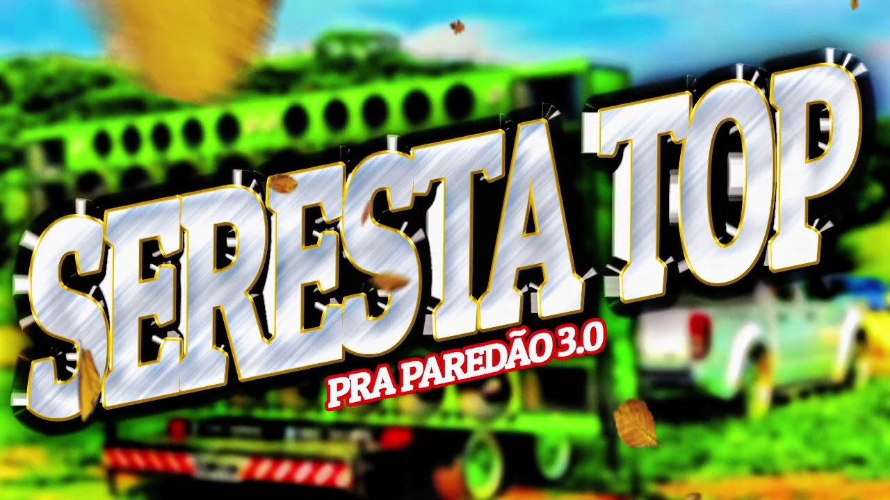 SERESTA PRA PAREDÃO MÚSICAS INÉDITAS
