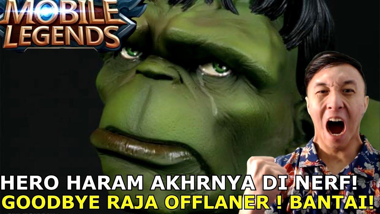HERO HARAM SUPER GILA INI AKHRNYA DI NERF! GOODBYE RAJA OFFLANER! BANTAI!