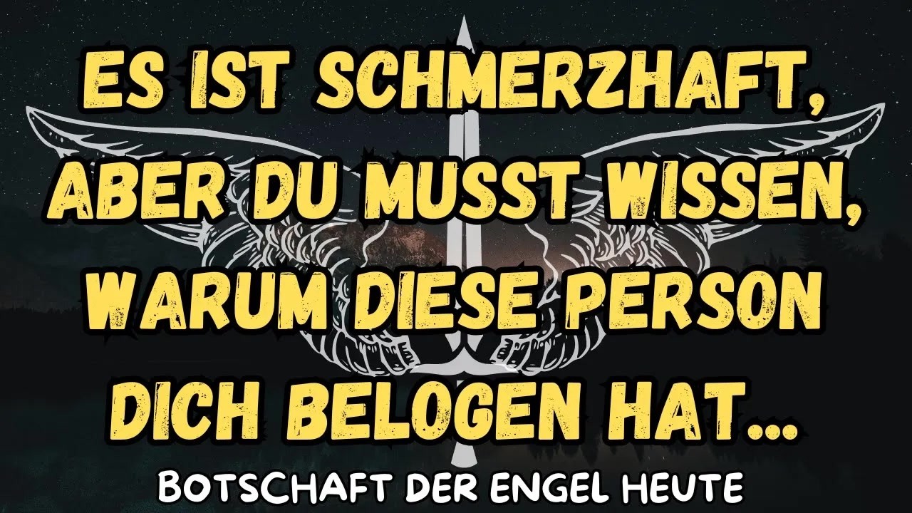 Es ist schmerzhaft, aber du musst wissen, warum diese Person dich belogen hat   botschaft der an
