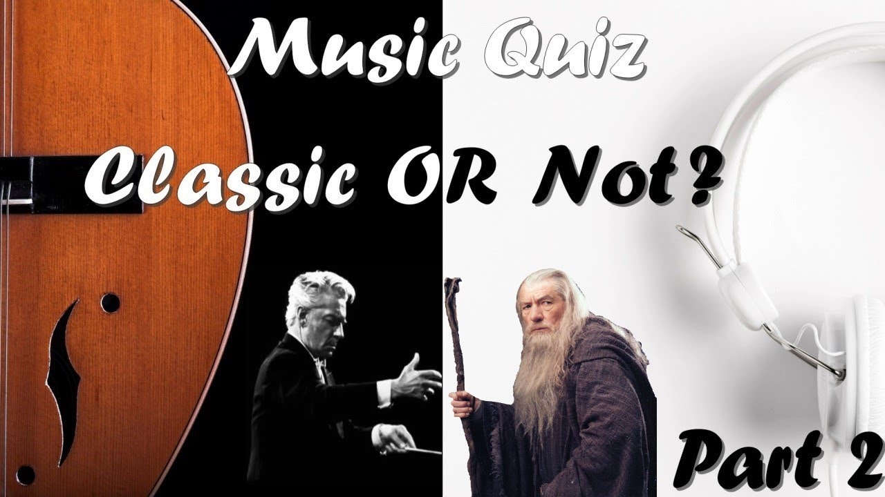 Classic OR Not? (Music Quiz) Part 2 (MEDIUM)