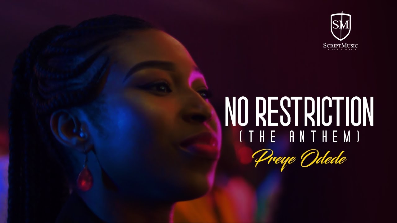 PREYE ODEDE - No Restriction (The Anthem)