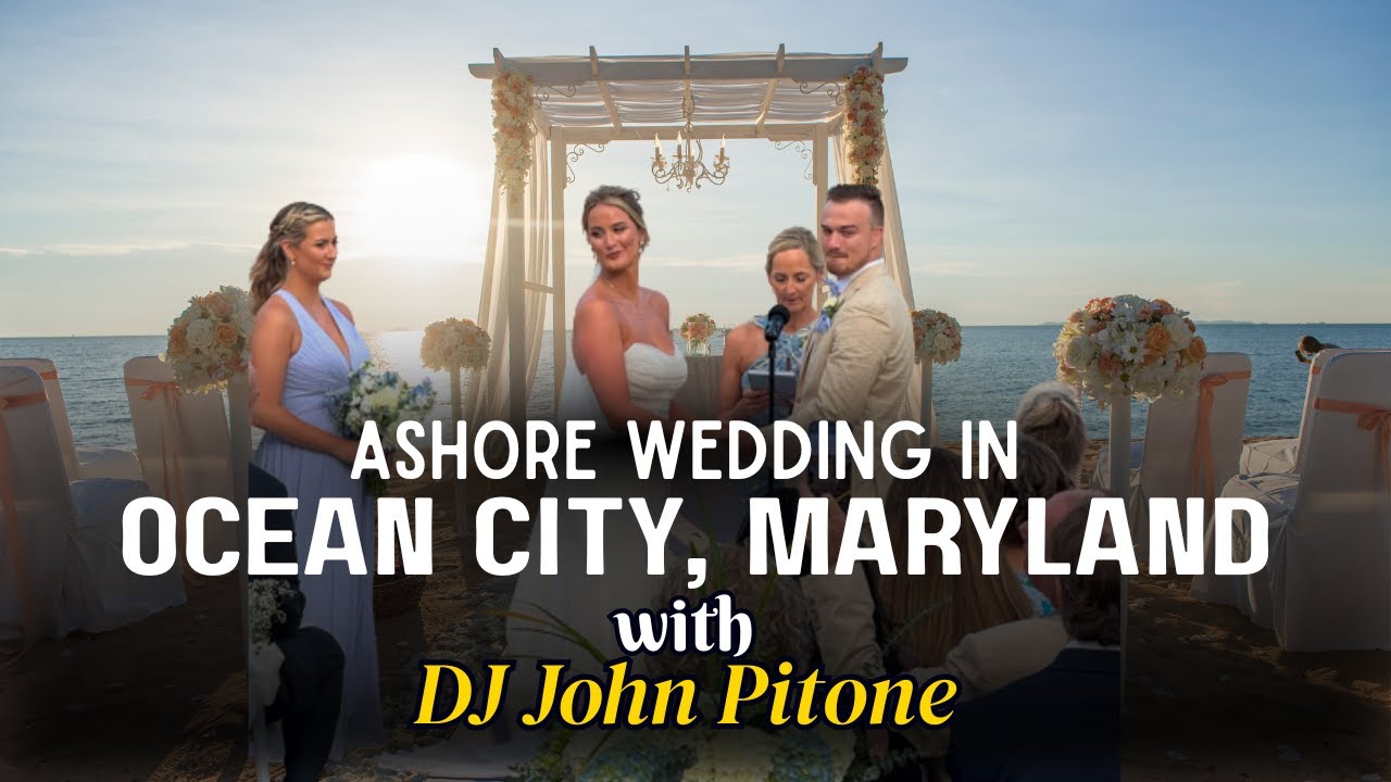 Ashore Wedding in Ocean City, Maryland with DJ John Pitone