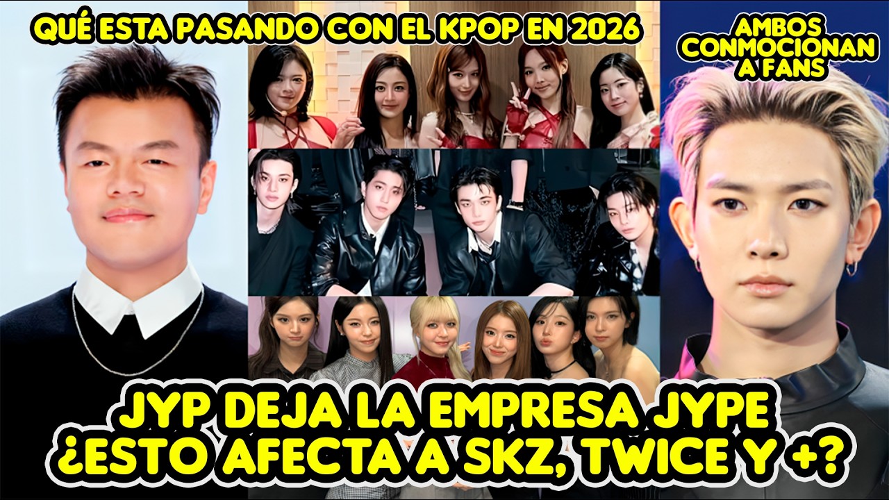 JYP DEJA LA EMPRESA JYPE ¿ESTO AFECTARA A STRAY KIDS, TWICE ITZY? ÉL Y HEESEUNG CONMOCIONAN AL KPOP