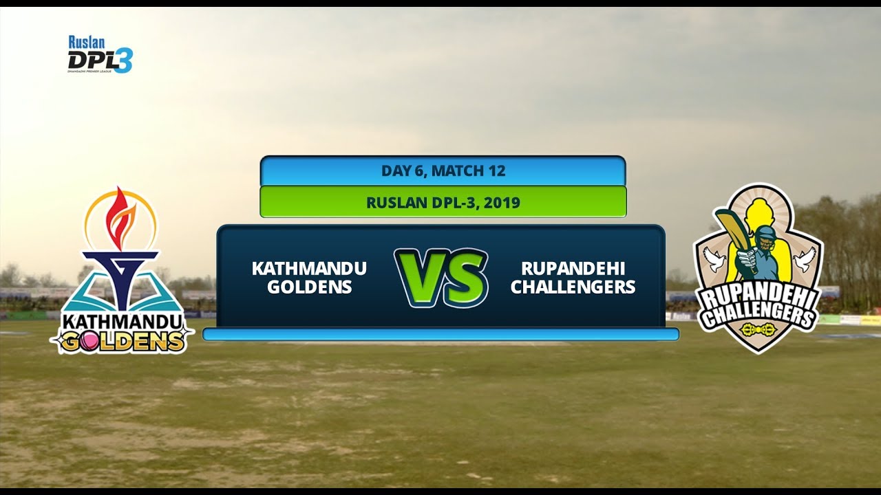 🔴 RUSLAN DPL 3 🏏 || KATHMANDU GOLDENS Vs. RUPANDEHI CHALLENGERS || LIVE || DAY 6 MATCH 12