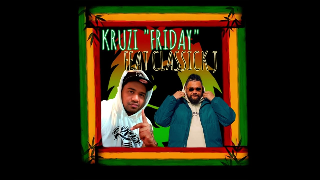 Kruzi - FRIDAY (Audio) ft. Classick J