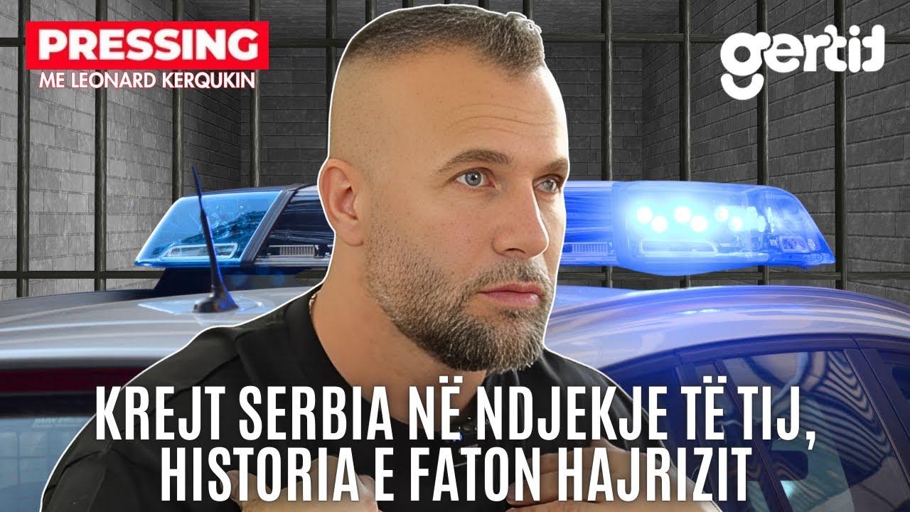 Krejt Serbia në ndjekje të tij, historia e Faton Hajrizit | PRESSING | T7