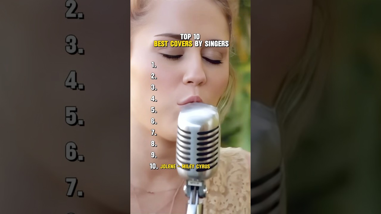 What else have I missed? top 10 best covers by singers #mileycyrus #covers #Jolene #singer #vocals