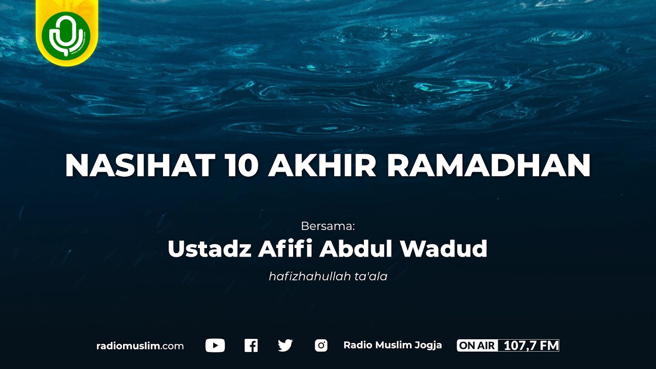 NASIHAT 10 AKHIR RAMADHAN