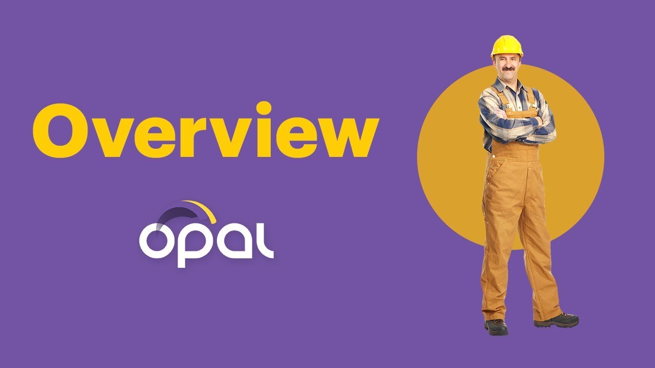 The Opal System - Overview