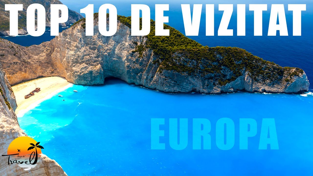 Top 10 Destinatii De Vizitat In Europa