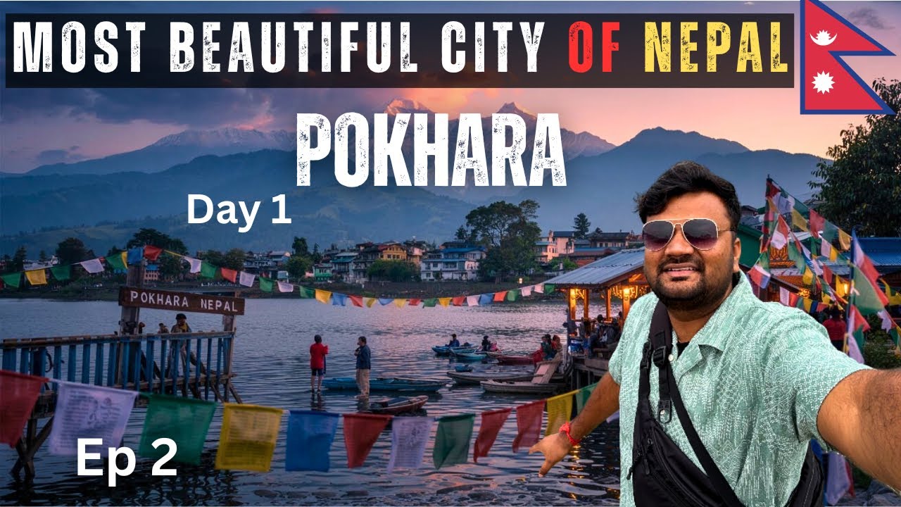 Pokhara Nepal 🇳🇵 | Most Famous Phewa Lake | Exploring Pokhara Day 1 | Ep 2 | Beautiful city of Nepal