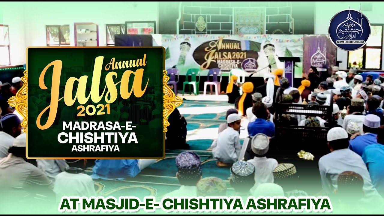 Annual Jalsa 2021 Madrasa-E-Chishtiya Ashrafiya At Masjid-E-Chishtiya Ashrafiya 