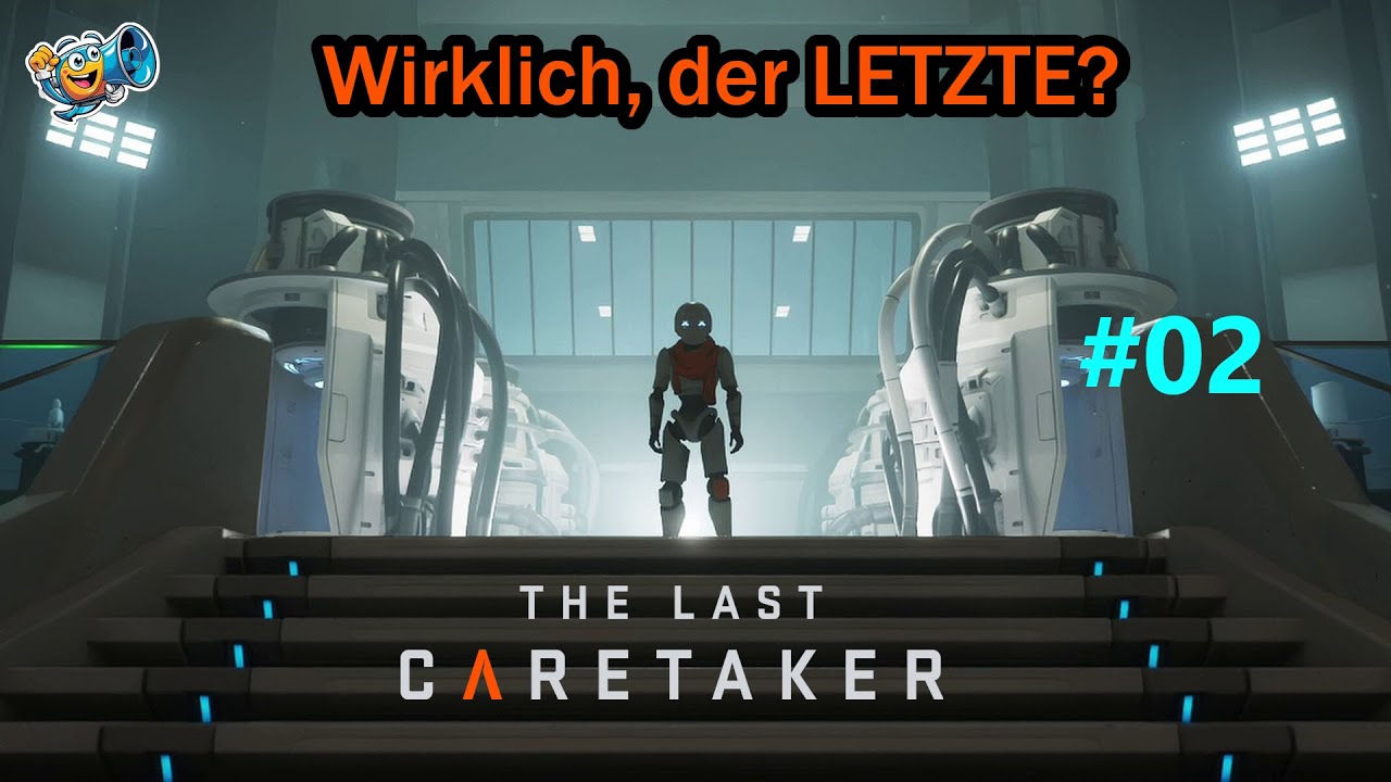 The Last Caretaker: Ich bin der letzte Hüter 🤖 Ep.02 🤖 Angespielt deutsch