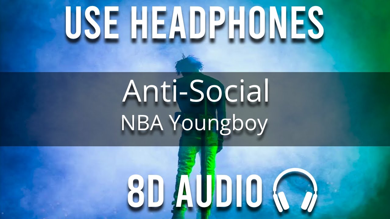 NBA YoungBoy - Anti-Social [8D AUDIO] 🎧 | BEST VERSION