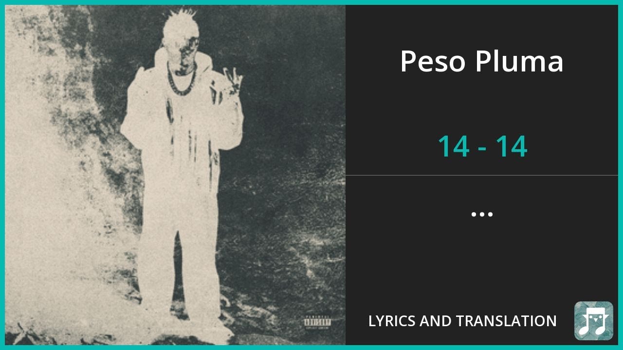 Peso Pluma - 14 - 14 Lyrics English Translation - Spanish and English Dual Lyrics  - Subtitles