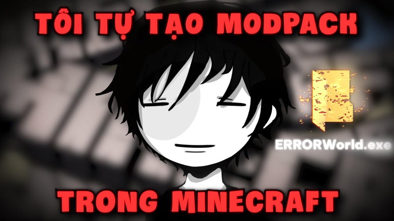T&ocirc;i Tự Tạo Modpack Trong Minecraft | Dương404