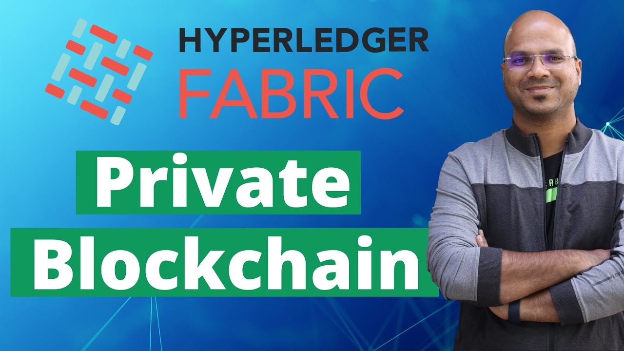 Private Blockchain | Hyperledger Fabric | Getting Started