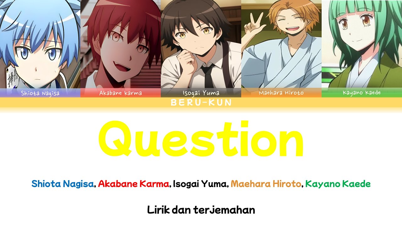 Question - Ansatsu Kyoushitsu S2 Op1 (Color coded) Kan | Rom | Id