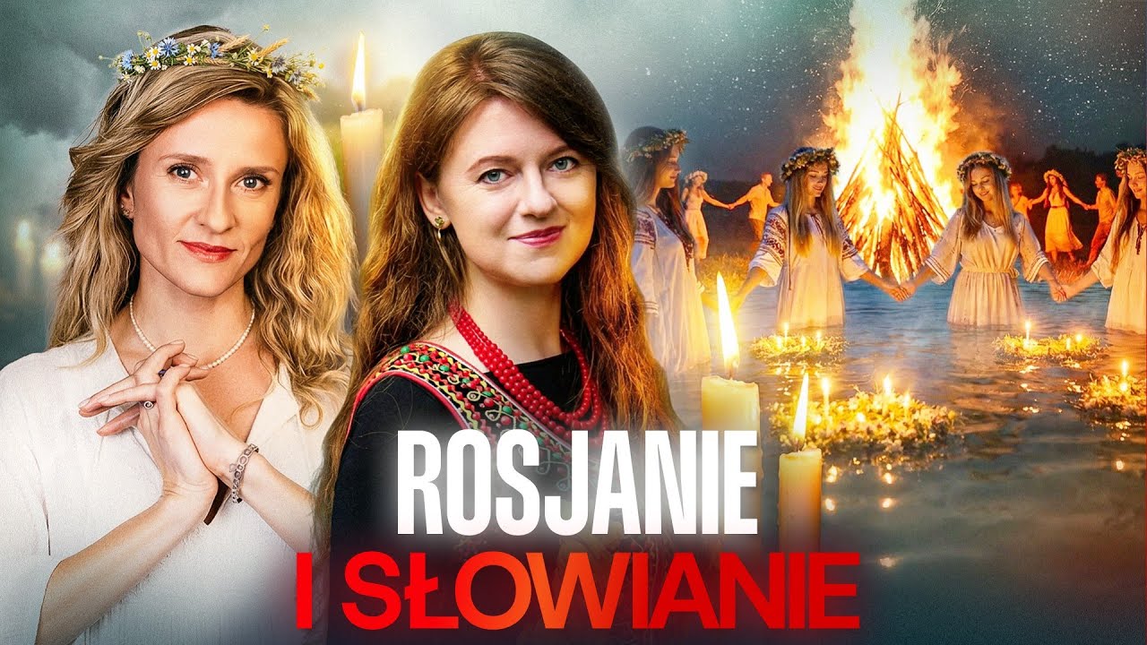 SŁOWIAŃSKIE WIERZENIA, OBRZĘDY I SYMBOLE. CO NAS ŁĄCZY Z ROSJĄ [STASIAK I BOJKE]