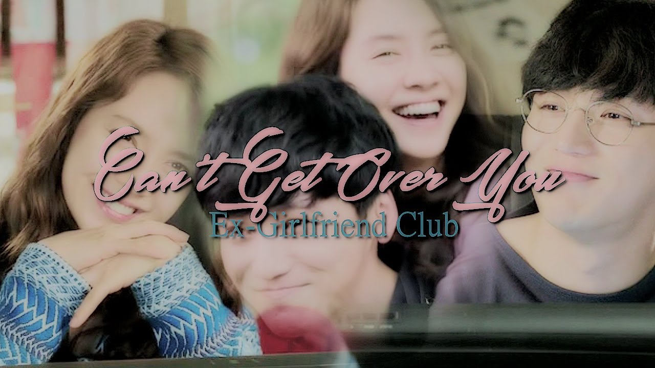 Can't Get Over You - Ex-Girlfriend Club