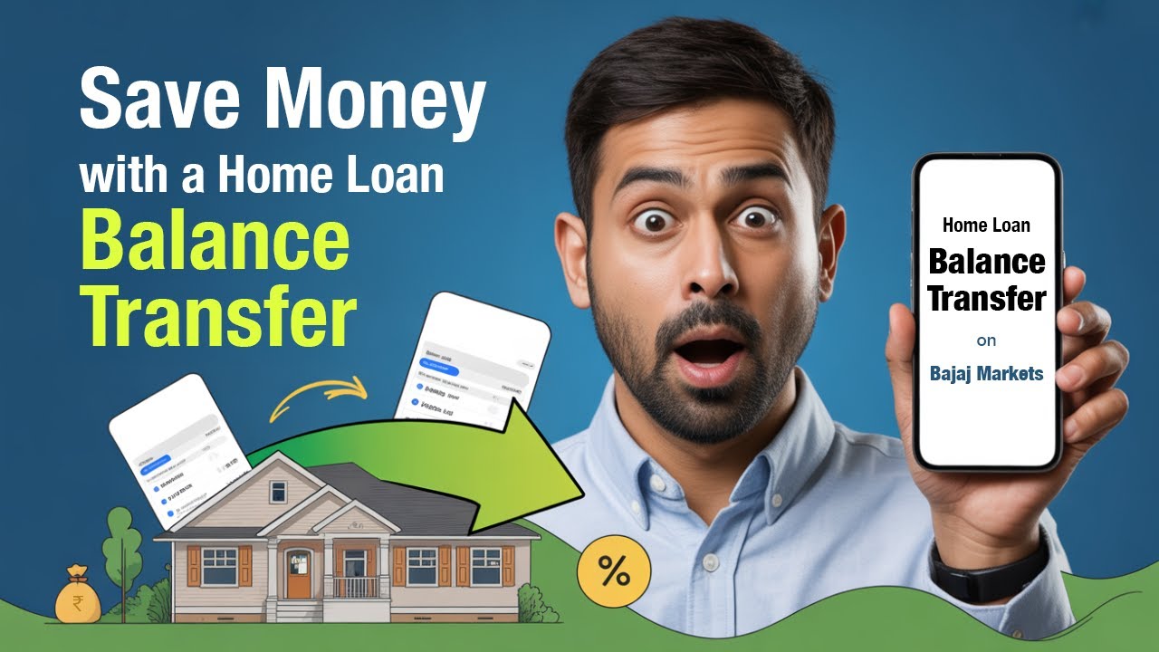 Save Money with a Home Loan Balance Transfer | Bajaj Markets