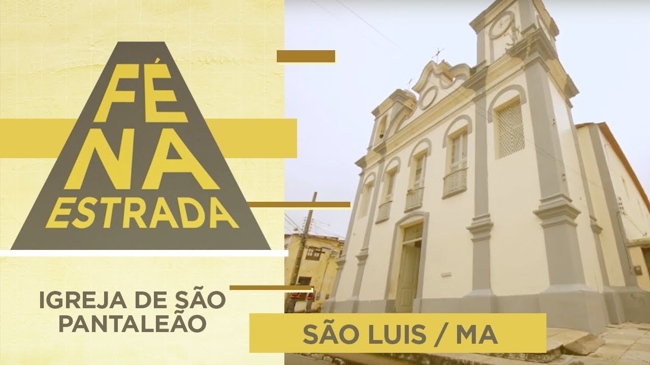 Fé na Estrada | Igreja de São Pantaleão | São Luis - MA [CC]