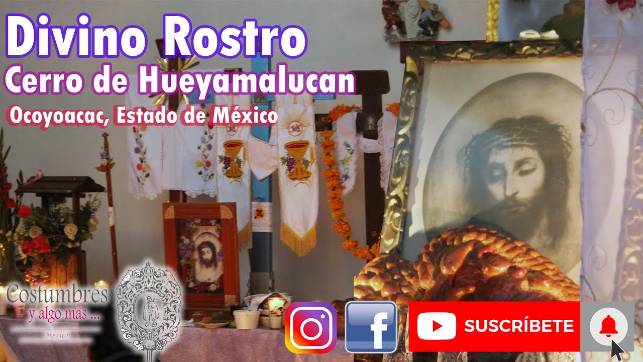 Divino Rostro - Cerro de Hueyamalucan, (Ocoyoacac)