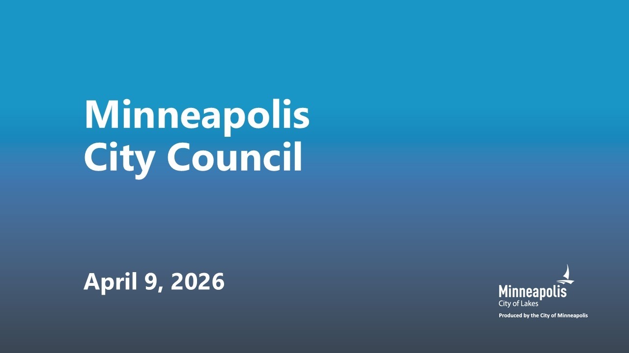 April 9, 2026 Minneapolis City Council