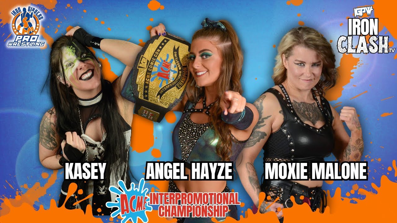 IGPW Iron Clash TV | ACME Inter-promotional Title Bout | Angel Hayze vs Kasey vs Moxie Malone