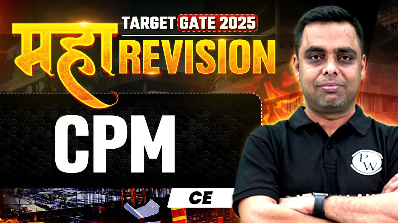 CPM One Shot | Civil Engineering Maha Revision | Target GATE 2025