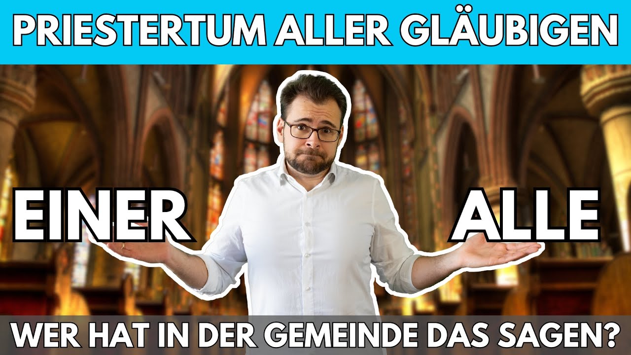 👑 Priestertum aller Gläubigen – Wer hat in der Gemeinde das Sagen?