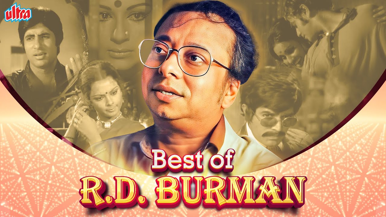 आर.डी. बर्मन के सर्वश्रेष्ठ गाने - R.D. Burman Special VOL :1 - Legendry Singers Of Retro Bollywood