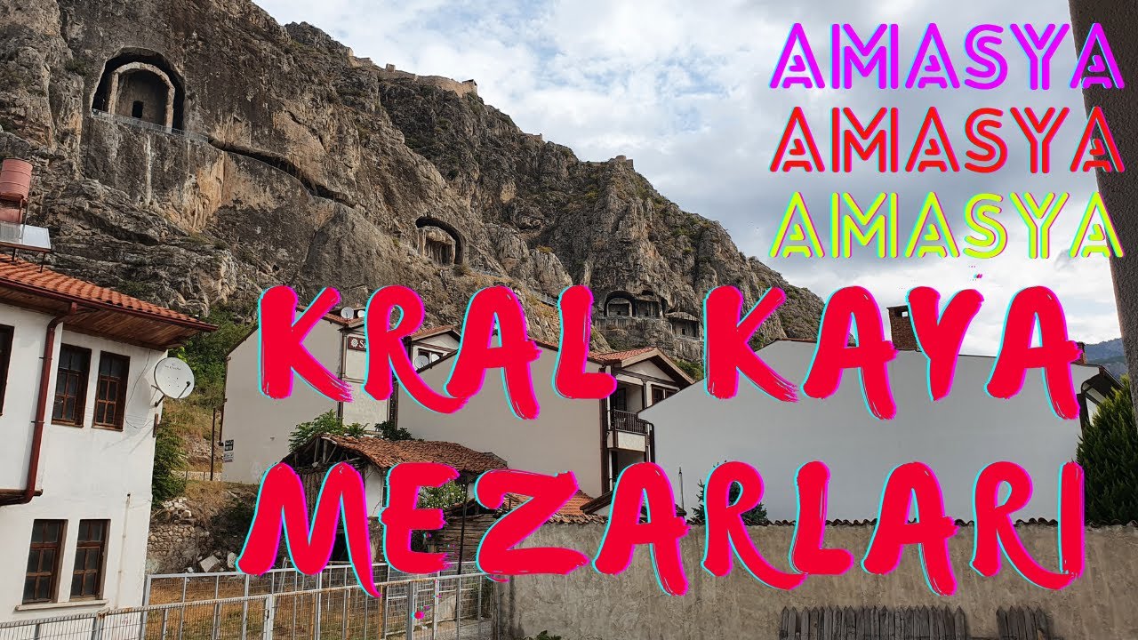 AMASYA KRAL KAYA MEZARLARI | Şehzadeler Şehri Amasya'da Pontus Krallarına Ait  Anıt Mezarları gezdik