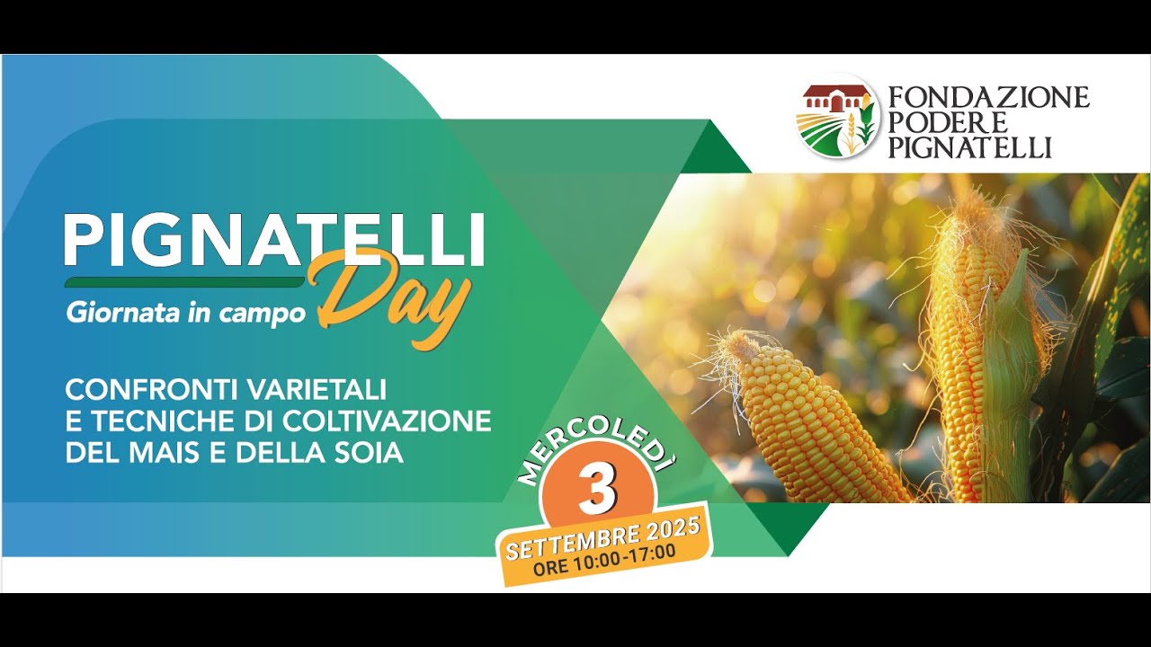 Pignatelli Day 2025: Confronti varietali e tecniche di coltivazioni del mais e della soia