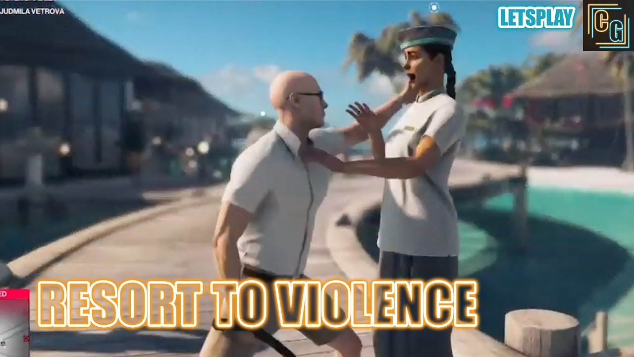 RESORT TO VIOLENCE: Hitman 2 Lets Play