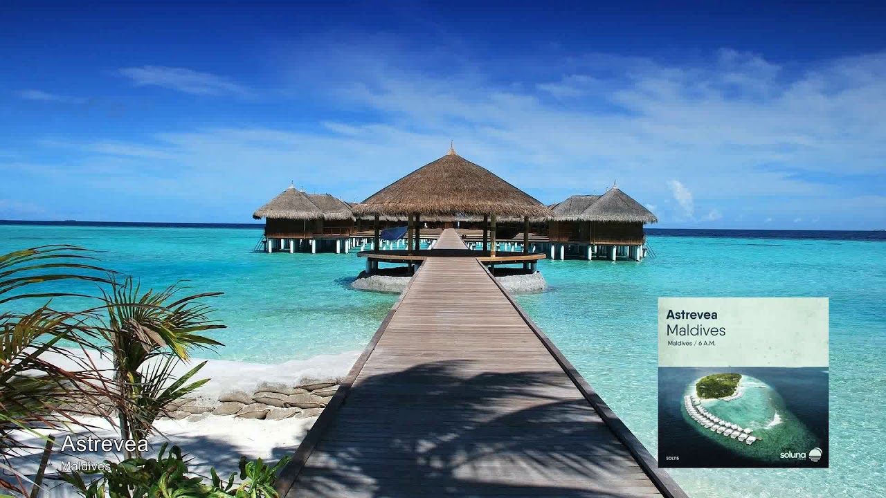 Astrevea -Maldives [Soluna Music]