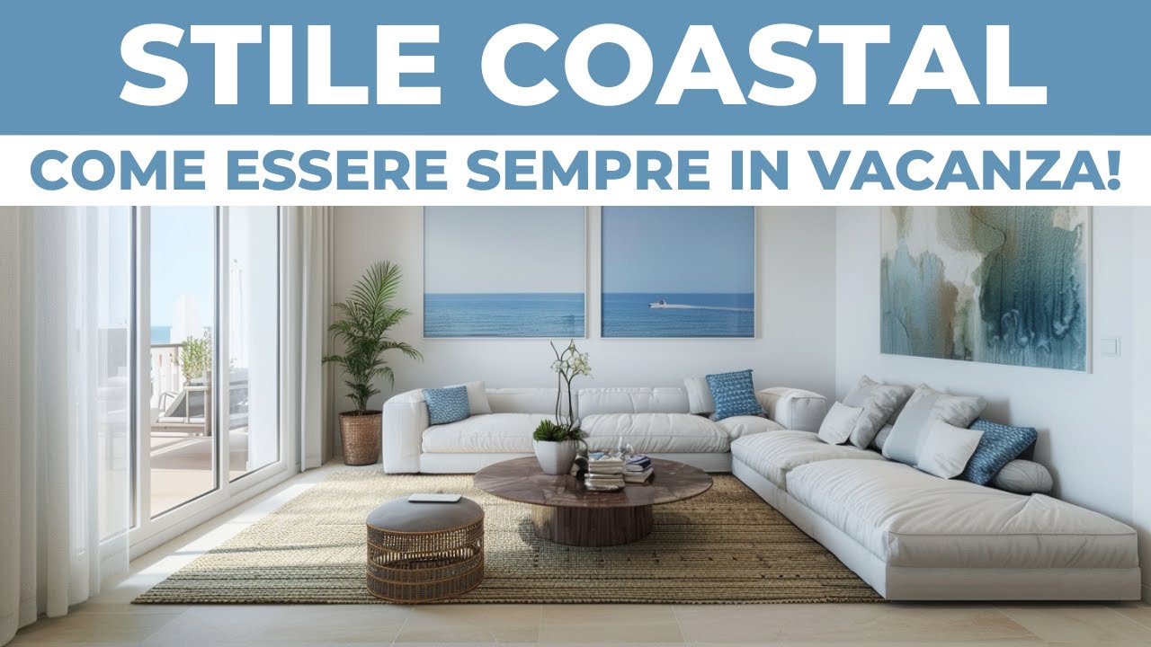 Stile Coastal: Arredare Casa per Essere Sempre in Vacanza!