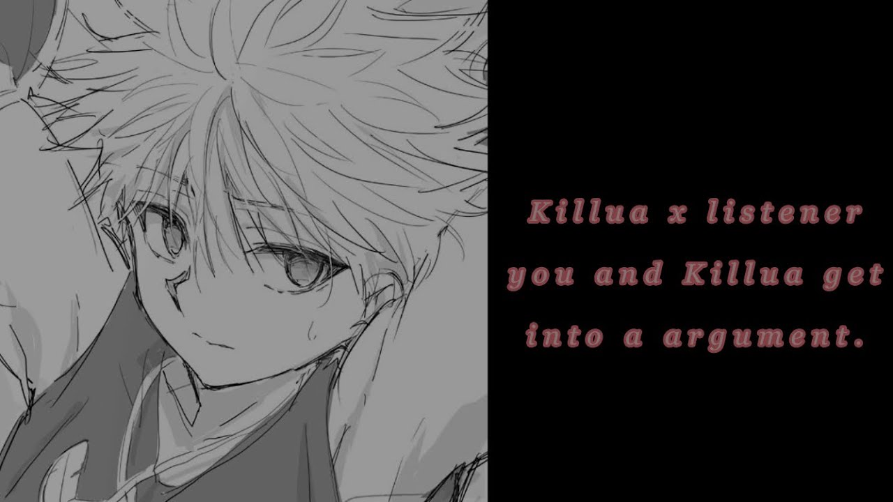Killua x listener || you and Killua get into a argument || ( ⚠️: yelling, crying, cussing!)