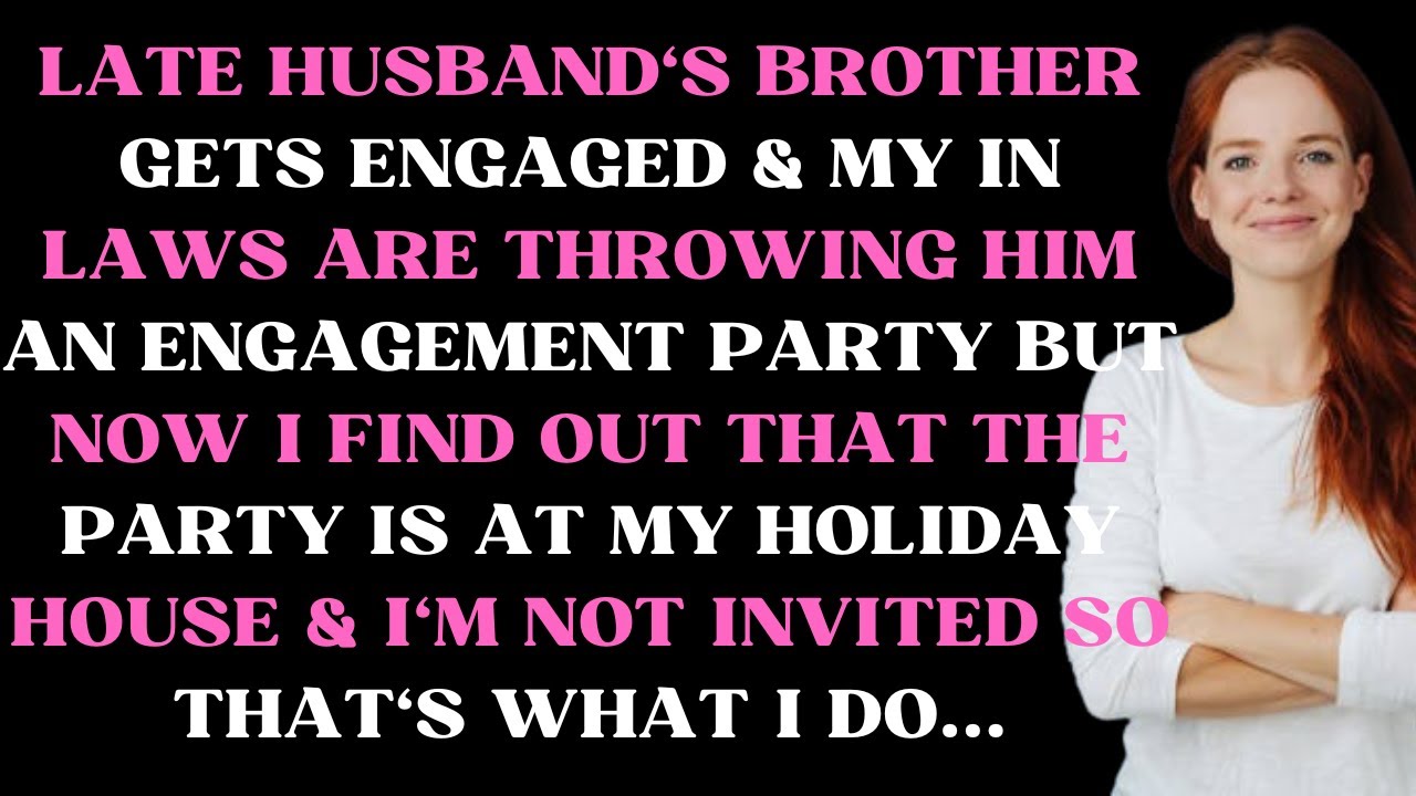 Late husband's brother gets engaged & his parents are throwing him an engagement party but now I