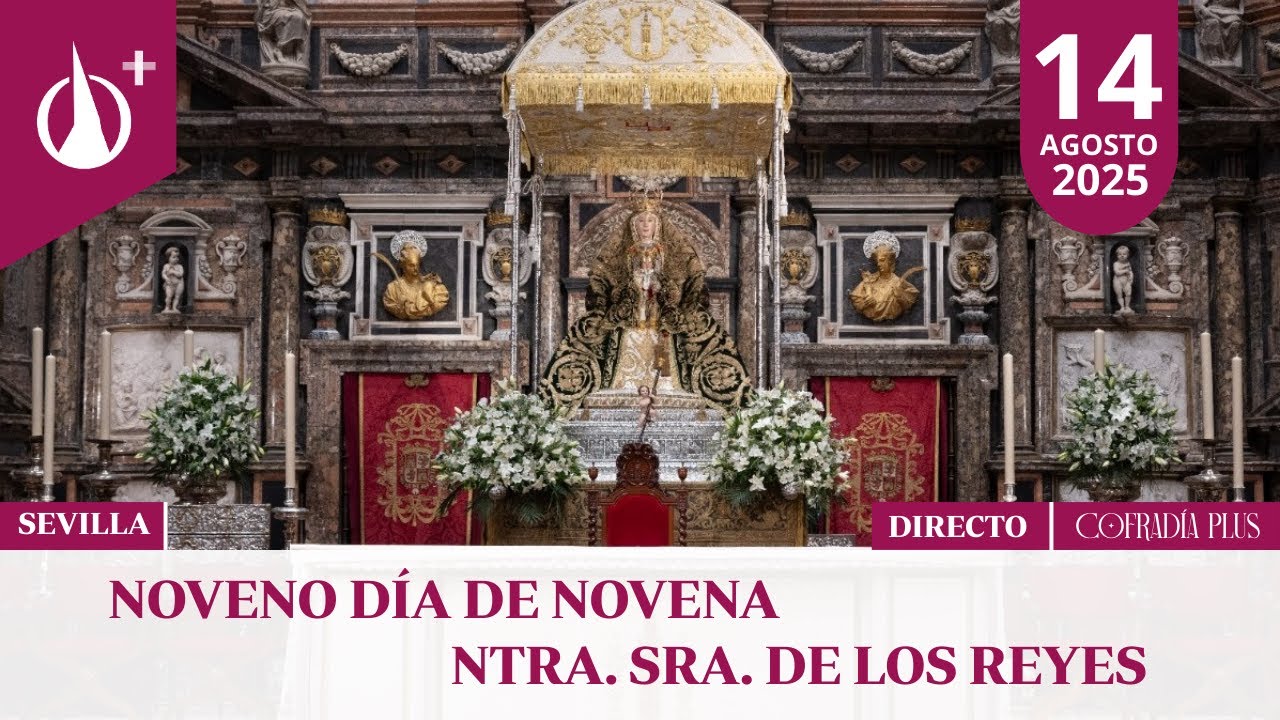 🟣 #EnDirecto || NOVENA VIRGEN DE LOS REYES | NOVENO DÍA | Sevilla 2025
