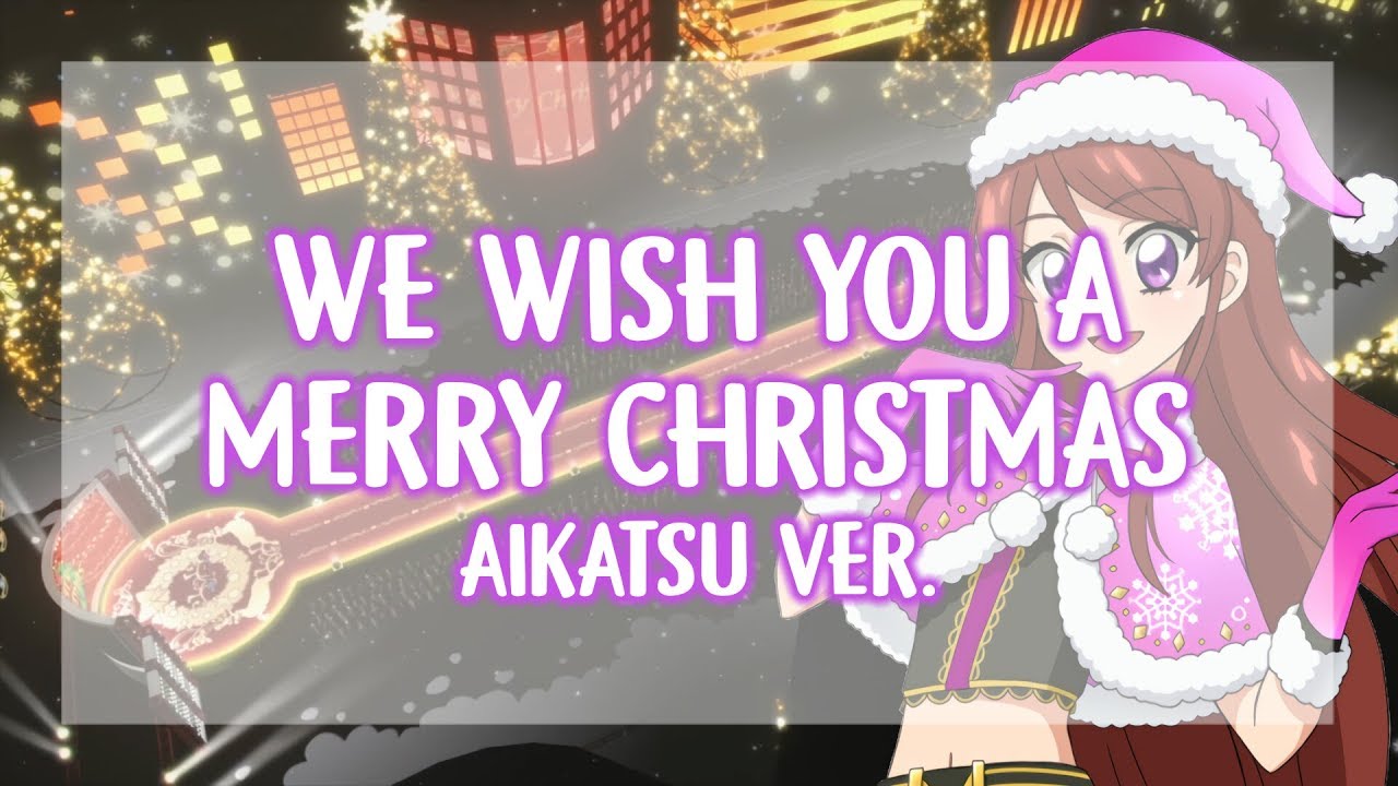 [FULL+LYRICS] Aikatsu! - We wish you a Merry Christmas AIKATSU Ver.