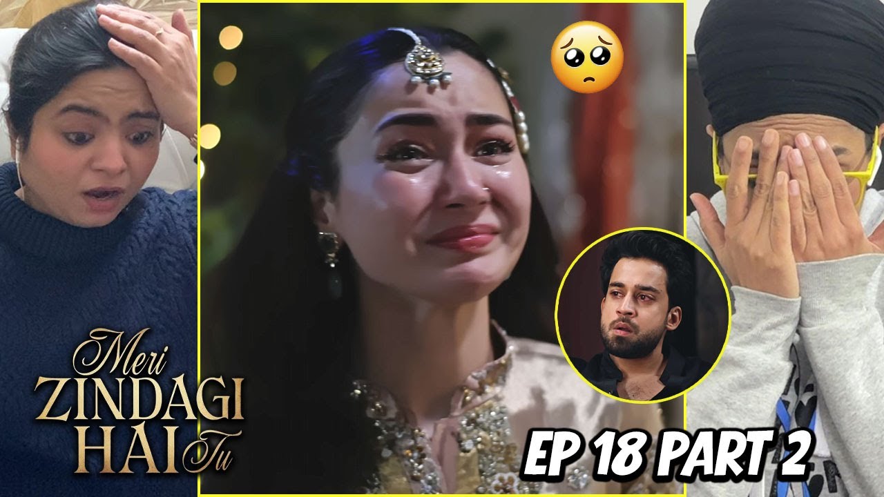 Indians Reaction to Meri Zindagi Hai Tu Episode 18 Part 2| Hania Aamir | Bilal Abbas Khan